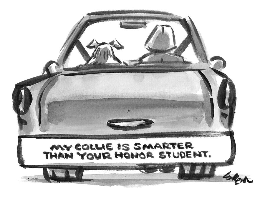 A Bumper Sticker On The Back Of Someones Car Drawing by Lee Lorenz