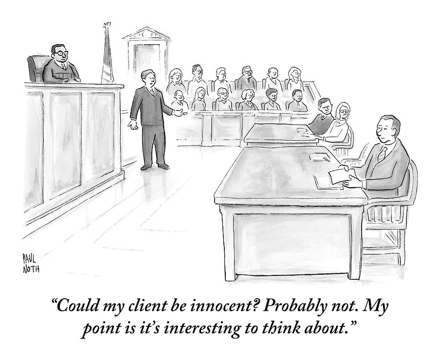 Courtroom Cartoon with Witty Lawyer Drawing - A Lawyer Makes His Case In Front Of A Jury by Paul Noth