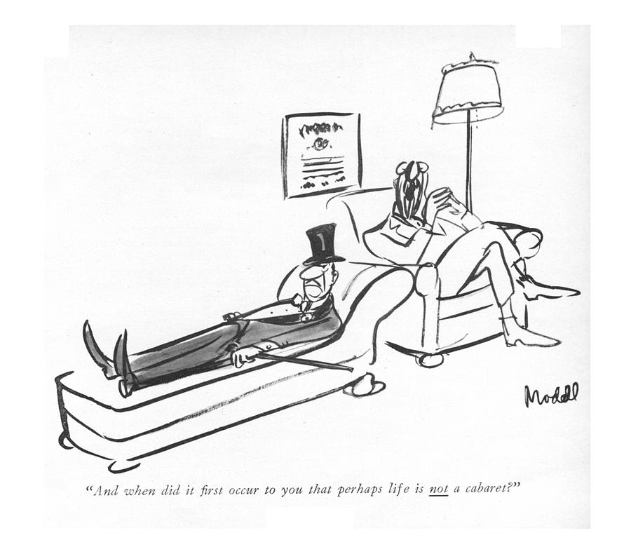 Therapist and Top Hat Client Cartoon Drawing - And When Did It ?rst Occur To You That Perhaps by Frank Modell