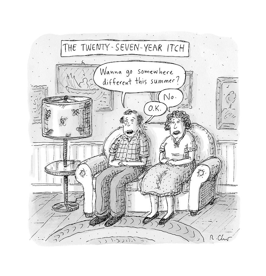 Twenty-Seven Year Itch Comic Drawing - Husband And Wife Discuss Summer Plans On A Couch by Roz Chast