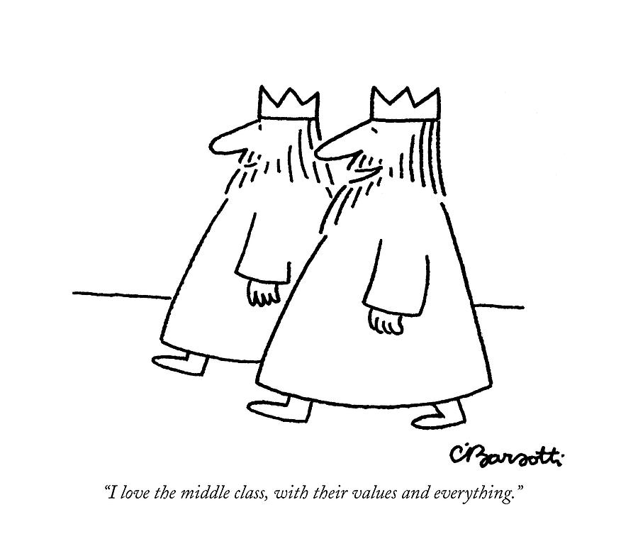 Two Cartoon Kings Walk Drawing - I Love The Middle Class by Charles Barsotti