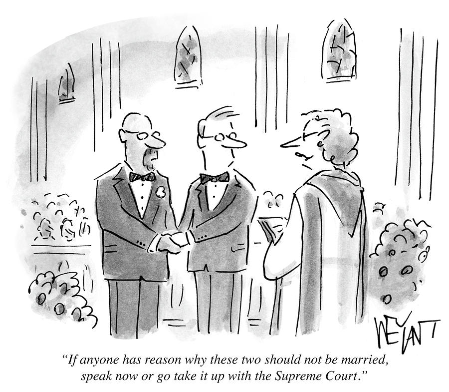 Humorous Wedding Cartoon Drawing - If Anyone Has A Reason Why These Two by Christopher Weyant