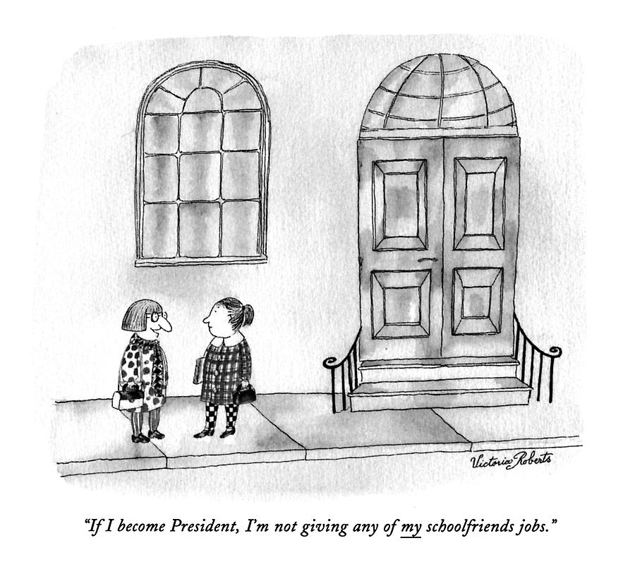 If I Become President Drawing by Victoria Roberts