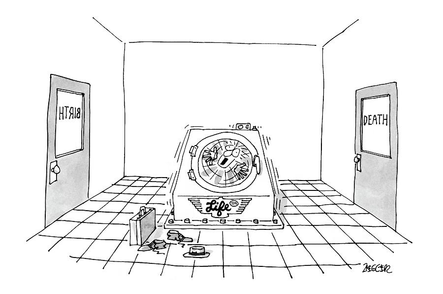 Laundry Machine of Life Drawing - life Cycle by Jack Ziegler