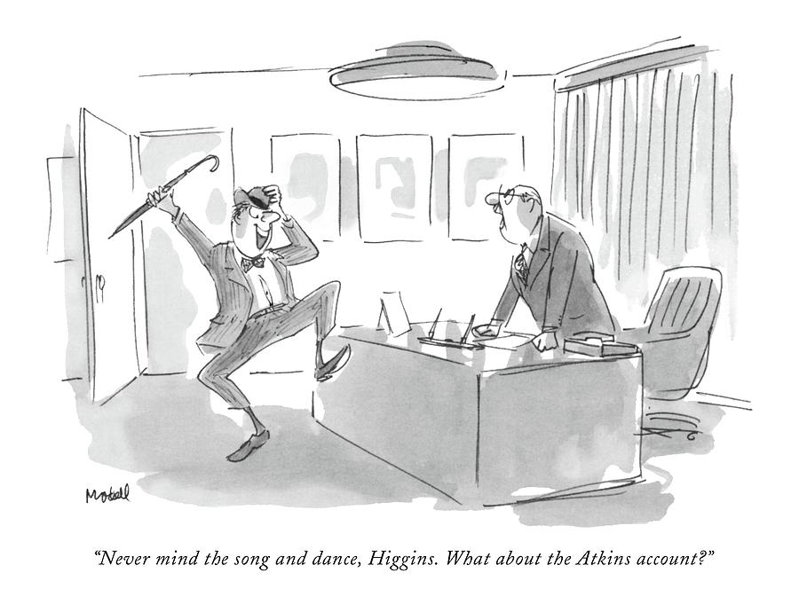 Humorous Office Moment Drawing - Never Mind The Song And Dance by Frank Modell