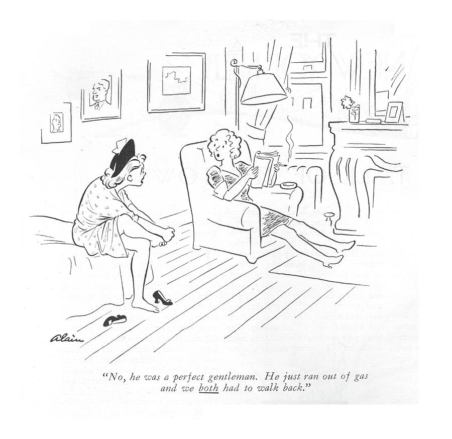 No, He Was A Perfect Gentleman. He Just Ran Drawing by  Alain