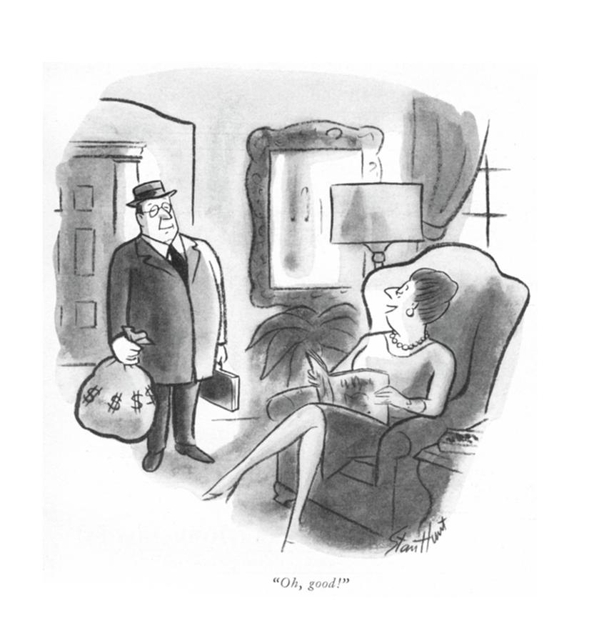 Oh, Good! Drawing by Stan Hunt