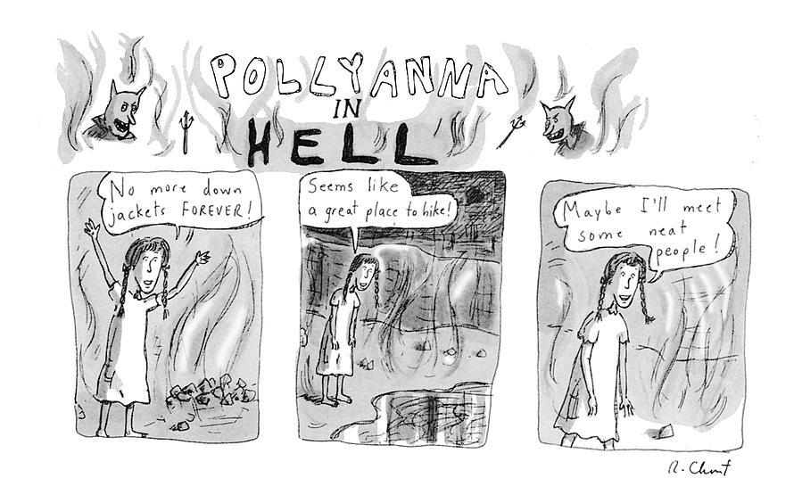Pollyanna in Hell Comic Drawing - Pollyanna In Hell by Roz Chast