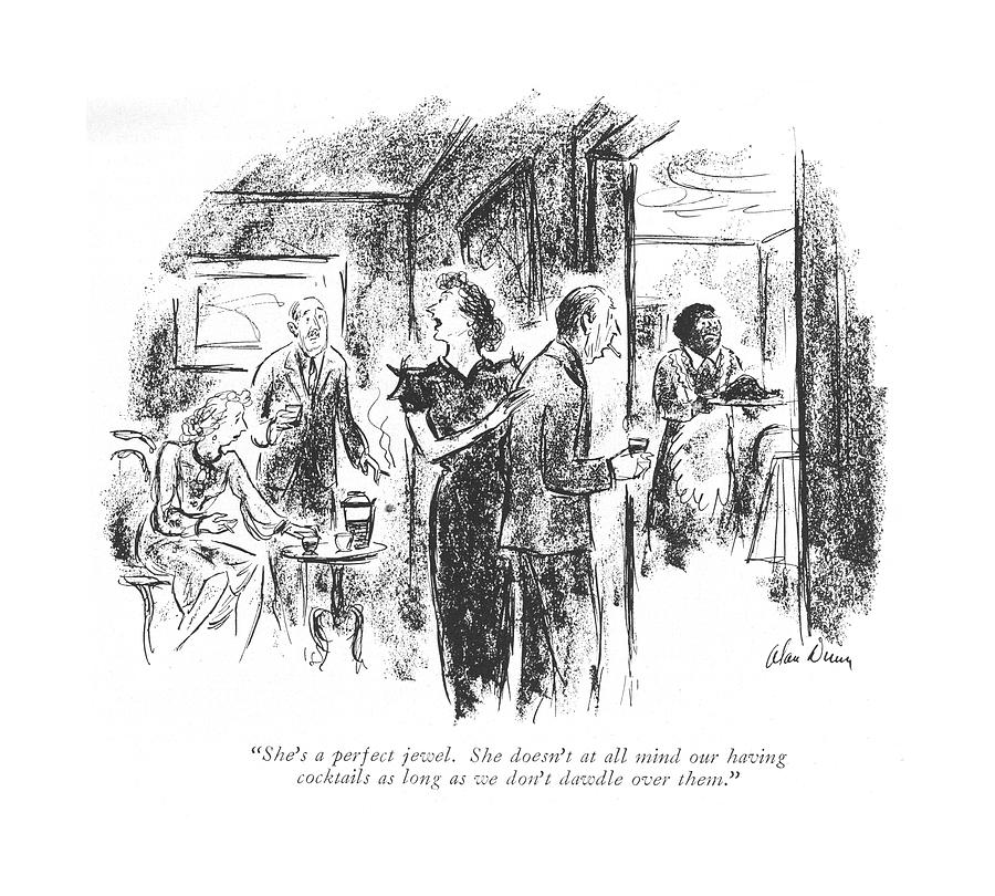 Shes A Perfect Jewel. She Doesnt At All Mind Drawing by Alan Dunn