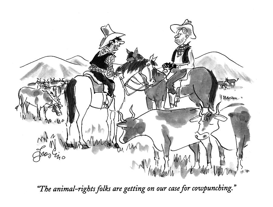 The Animal-rights Folks Are Getting On Our Case by Edward Frascino