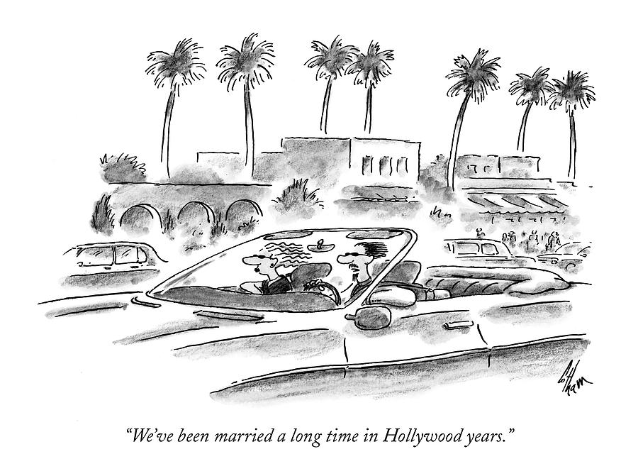 Weve Been Married A Long Time In Hollywood Years Drawing by Frank Cotham