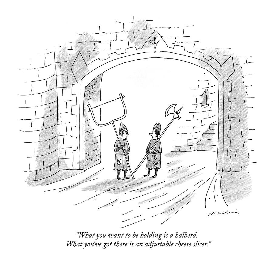 What You Want To Be Holding Is A Halberd.  What Drawing by Michael Maslin