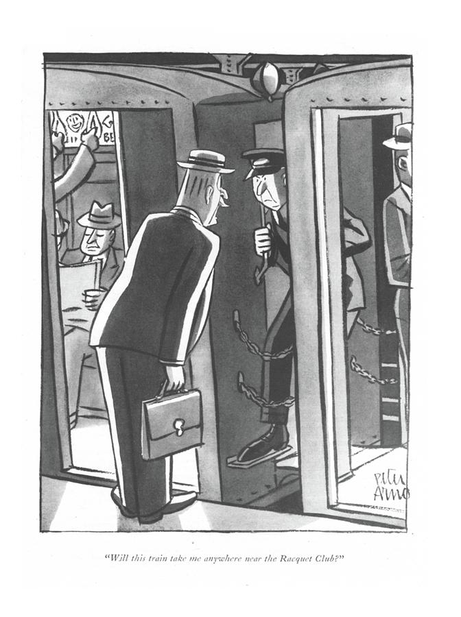 Businessman Talks to Train Conductor Drawing - Anywhere Near The Racquet Club by Peter Arno