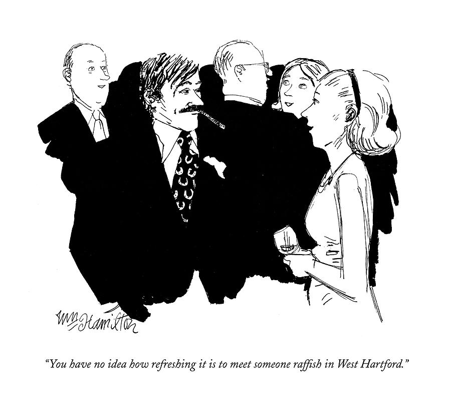 Elegant Gathering with Conversation Drawing - You Have No Idea How Refreshing It Is To Meet by William Hamilton