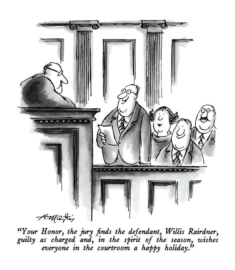Your Honor, The Jury Finds The Defendant, Willis Drawing by Henry Martin