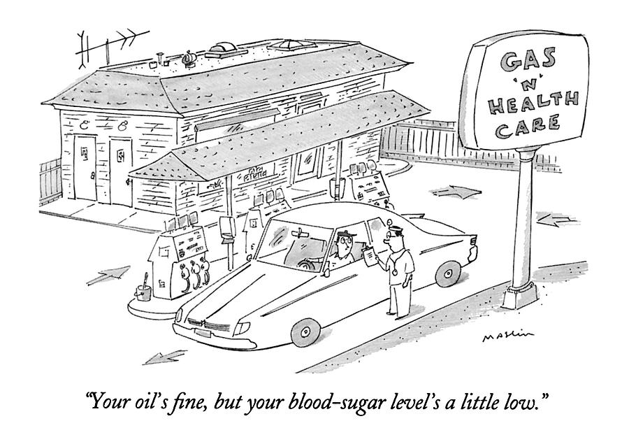Gas Station Healthcare Humor Drawing - Your Oils Fine by Michael Maslin