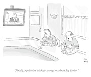 Finally A Politician With The Courage To Take #1 Drawing by Paul Noth