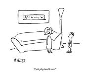 Let's Play Health Care! Drawing by Peter Mueller