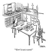 A Cat And Dog Play Scrabble In A Kitchen. 'grrr' Drawing by Shannon Wheeler