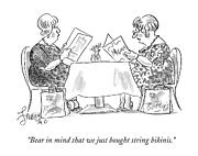 Bear In Mind That We Just Bought String Bikinis Drawing by Edward Frascino