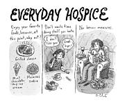 Everyday Hospice -- Excuses For Household Drawing by Roz Chast