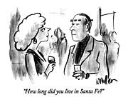 How Long Did You Live In Santa Fe? Drawing by Warren Miller