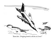 Same Here.  Dropping Bombs Is All The Sex I Need Drawing by Donald Reilly