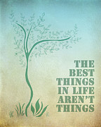 The best Things In Life Aren't Things Digital Art by Georgia Clare