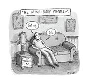 The Mind Body Problem Drawing by Roz Chast