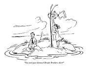 You And Your Damned Brooks Brothers Shirt! Drawing by Charles E. Martin