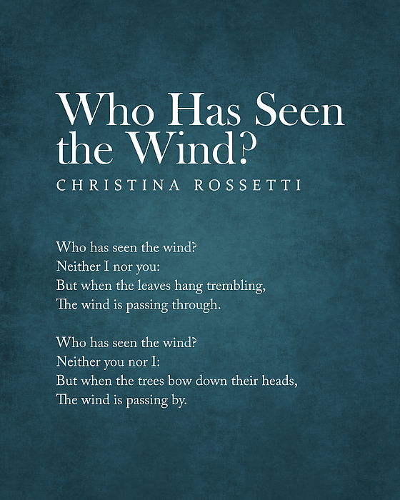 Who Has Seen the Wind - Christina Rossetti Poem - Literature