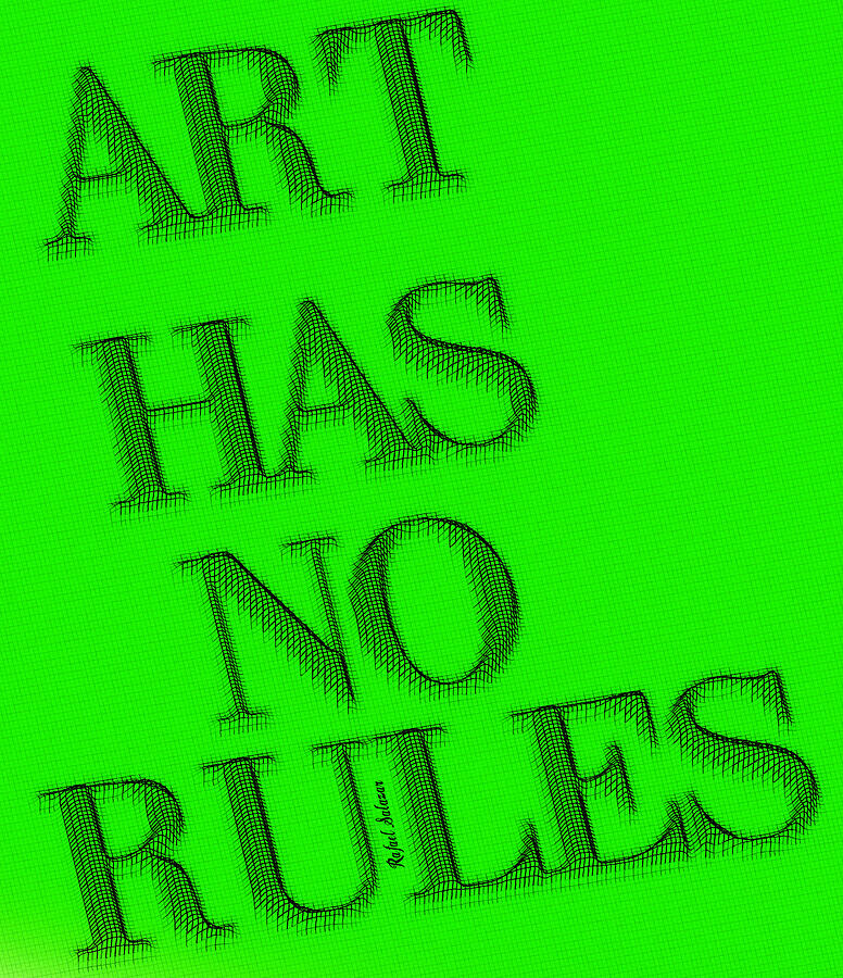 Art Has No Rules by Rafael Salazar