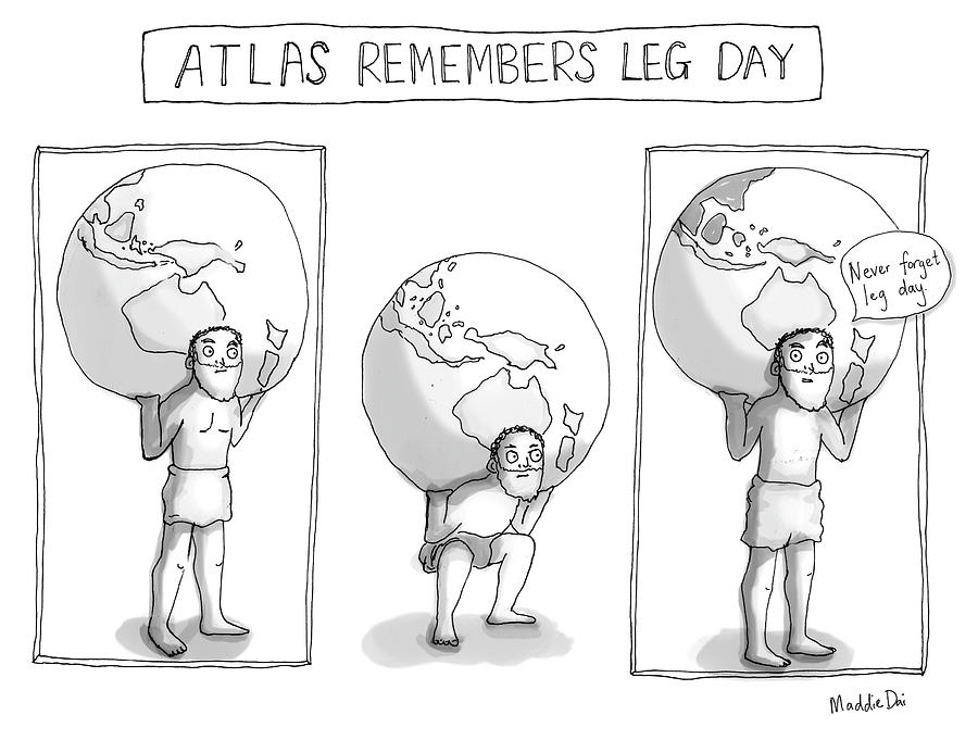 Atlas Never Forgets Leg Day Drawing - Atlas Remembers Leg Day by Maddie Dai