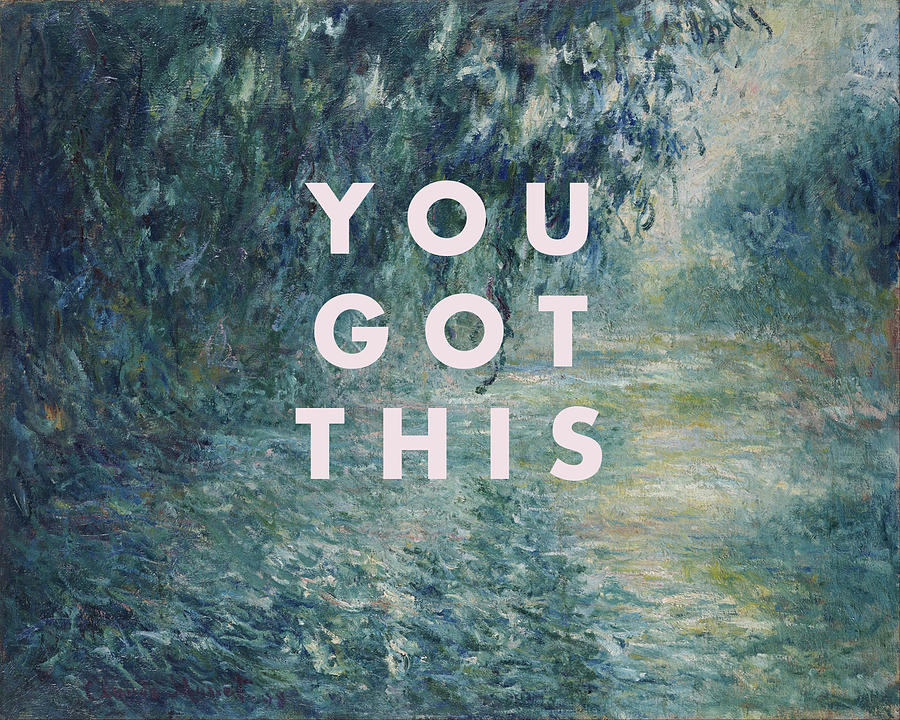 Motivational Message on Forest Scene Digital Art - You Got This Print by Georgia Clare