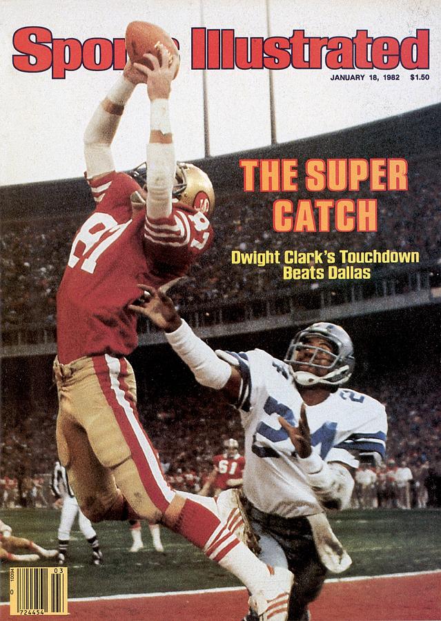 Dwight Clark's Iconic Football Catch Photograph - San Francisco 49ers Dwight Clark, 1982 Nfc Championship by Sports Illustrated Cover
