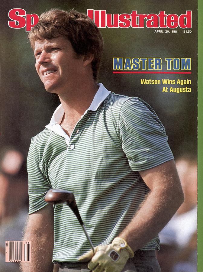 Tom Watson Wins at Augusta Photograph - Tom Watson, 1981 Masters Sports Illustrated Cover by Sports Illustrated