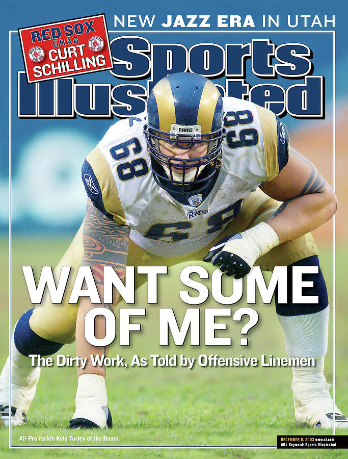Kyle Turley Sports Illustrated Cover Photograph - Want Some Of Me The Dirty Work, As Told By Offensive Linemen Sports Illustrated Cover by Sports Illustrated