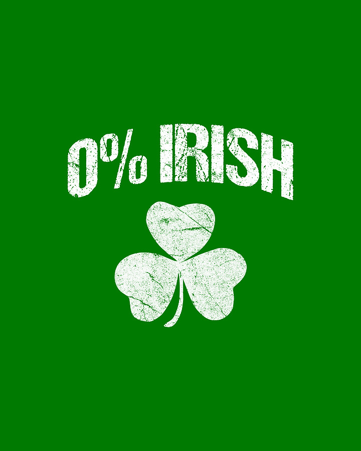0 Irish Digital Art by Flippin Sweet Gear