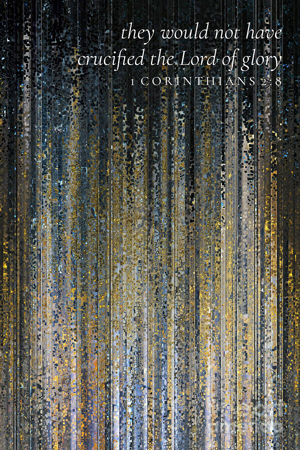 1 Corinthians 2 8 Bible Verse Wall Art, The Lord Of Glory Painting by Mark Lawrence