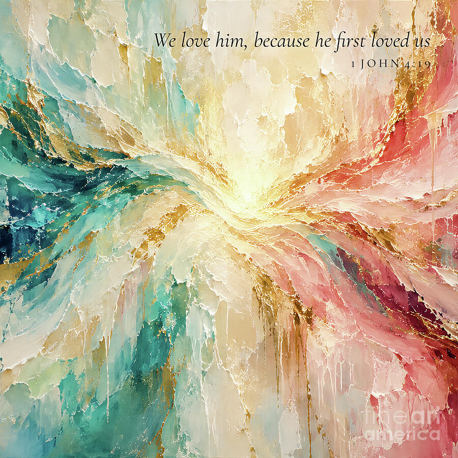 1 John 4 19 Square Christian Art, He First Loved Us Painting by Mark Lawrence