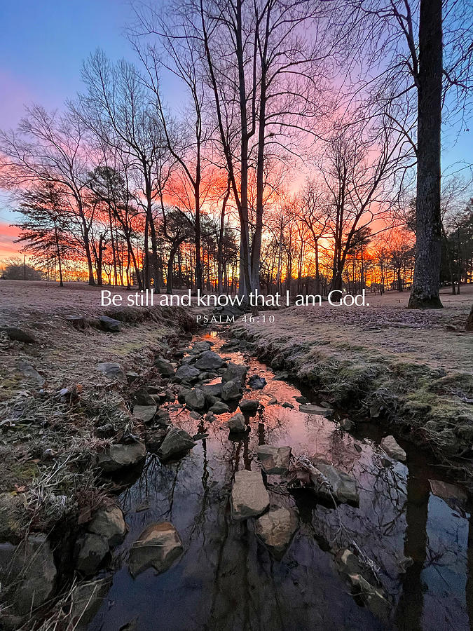 Be Still... and Know #3 Photograph by Greg Lane