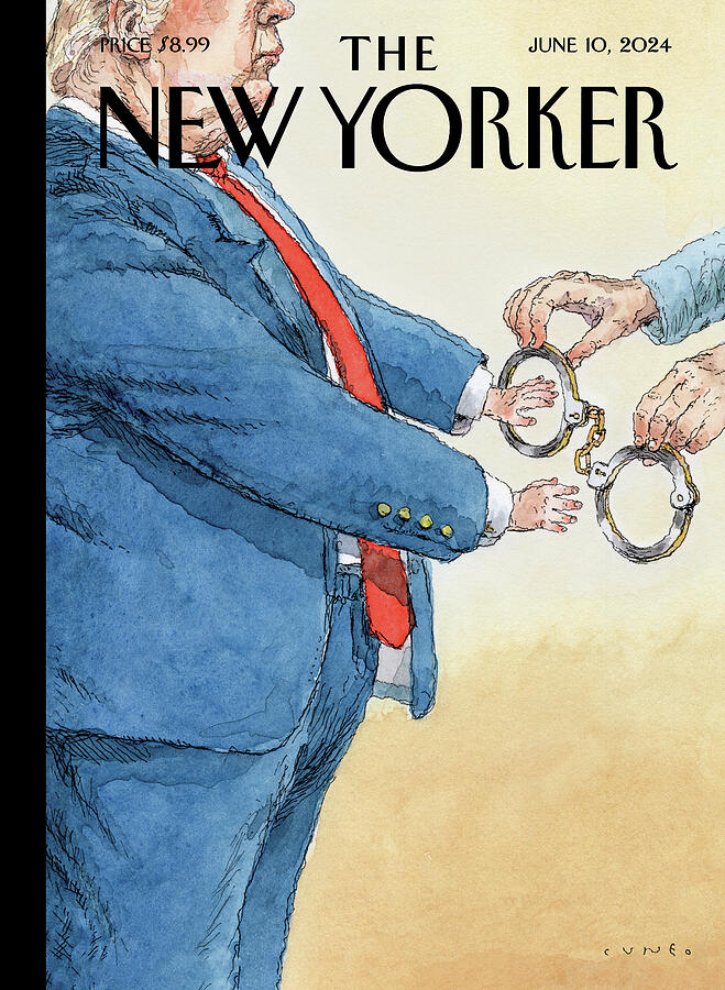 Trump in Handcuffs on New Yorker Cover Painting - A Man of Conviction by John Cuneo