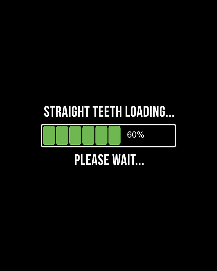 Adult Braces Straight Teeth Now Loading Digital Art by Flippin Sweet Gear
