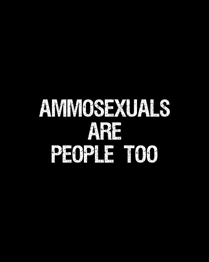 Ammosexuals Are People Too Digital Art by Flippin Sweet Gear