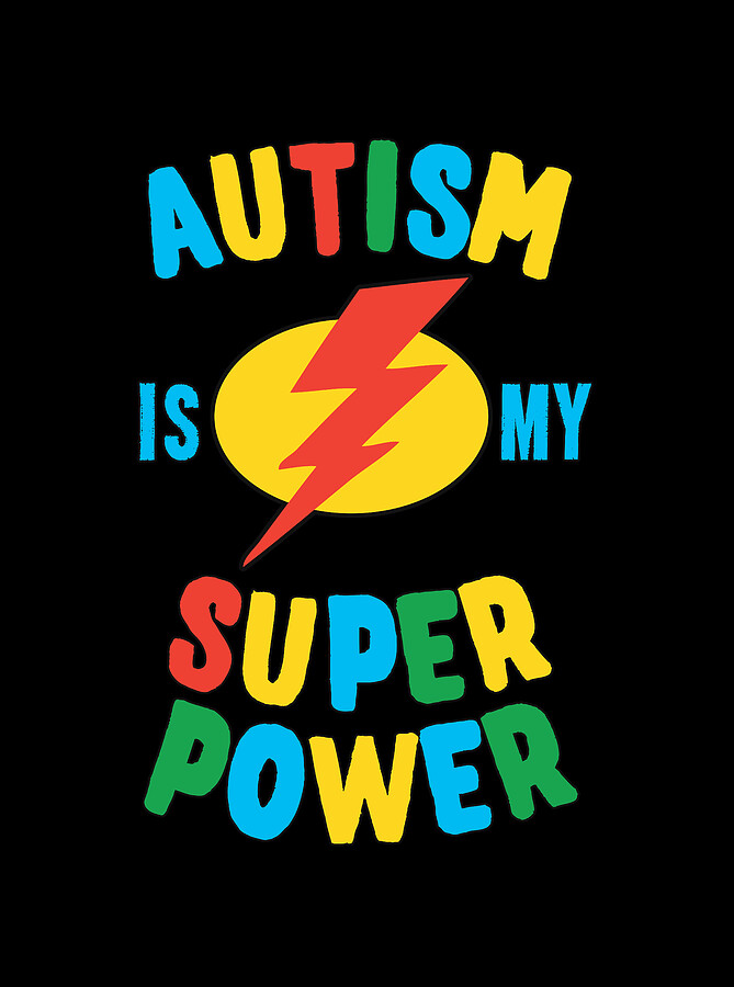 Autism Is My Super Power Multi Digital Art by Flippin Sweet Gear