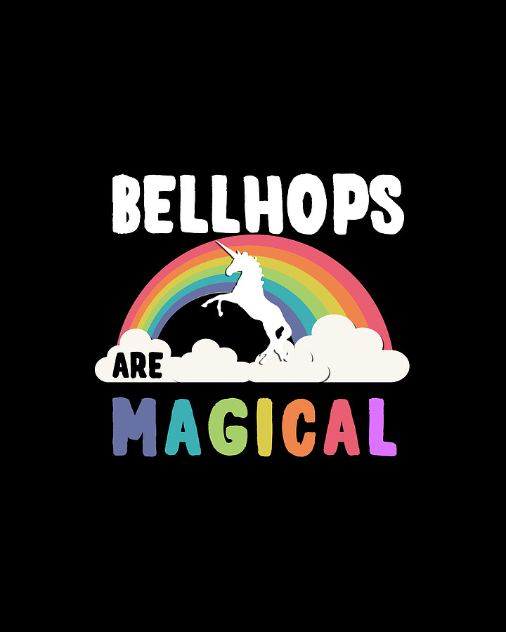 Bellhops Are Magical Digital Art by Flippin Sweet Gear