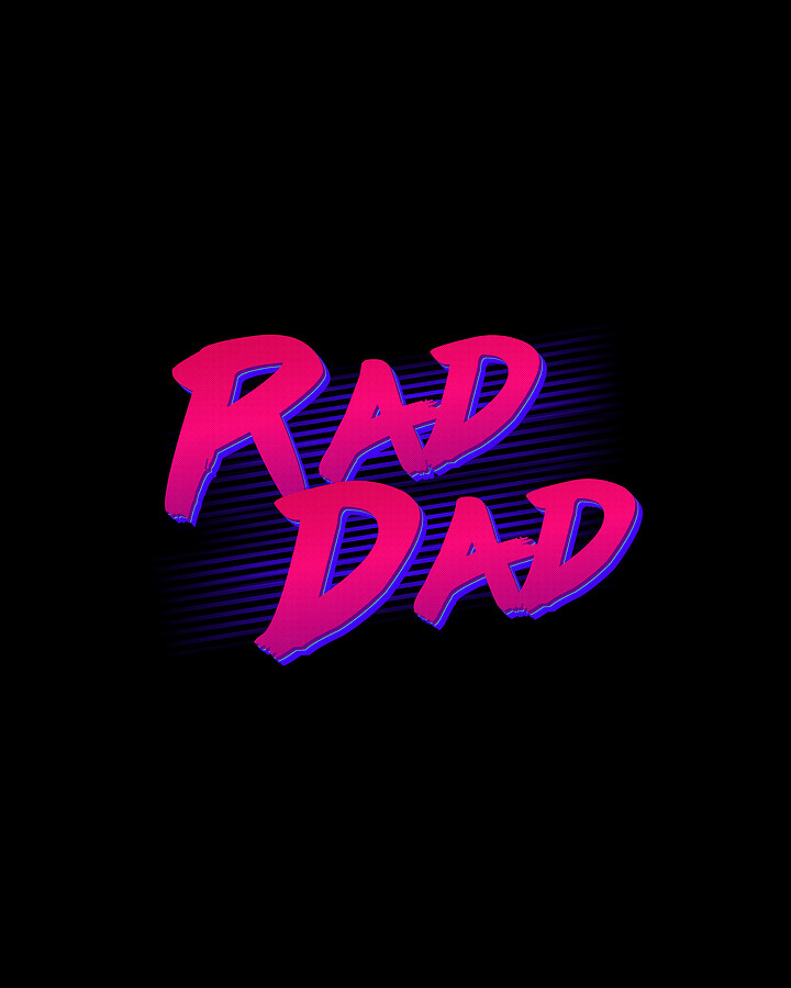 Best Gift for Dad Rad Dad Retro Digital Art by Flippin Sweet Gear
