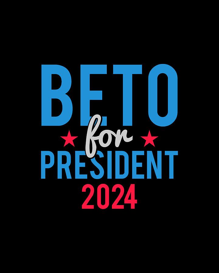 Beto For President 2024 Digital Art by Flippin Sweet Gear