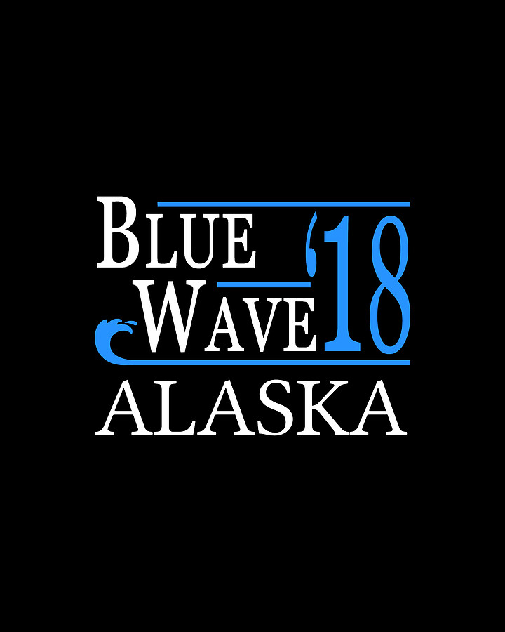 Blue Wave ALASKA Vote Democrat Digital Art by Flippin Sweet Gear