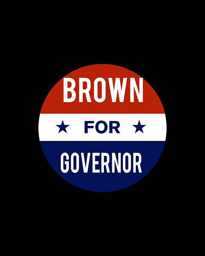 Brown For Governor Digital Art by Flippin Sweet Gear